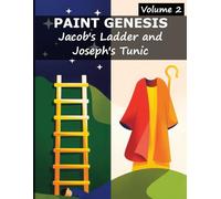 Paint Genesis: Jacob's Ladder and Joseph's Tunic: Bible Stories Coloring Book for Kids