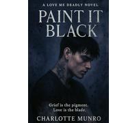 Paint It Black (Love Me Deadly)