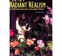 Paint Radiant Realism in Watercolor Ink and Colored Pencil