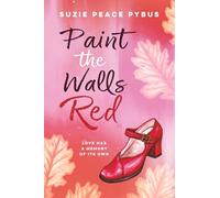 Paint The Walls Red - A dual-timeline novel