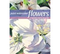 Paint Watercolor Flowers (ebook)