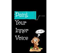 Paint Your Inner Voice - A Paperback Blank Journal Notebook To Unleash your creativity and thoughts, Suited for all age groups, With 300 Pages (6x9 inch each)