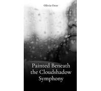 Painted Beneath the Cloudshadow Symphony