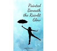 Painted Beneath the Rainlit Glow