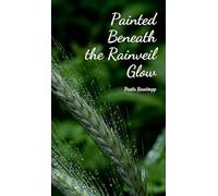 Painted Beneath the Rainveil Glow