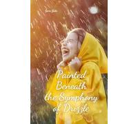 Painted Beneath the Symphony of Drizzle