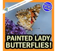 Painted Lady Butterflies!: A My Incredible World Picture Book for Children (My Incredible World: Nature and Animal Picture Books for Children)