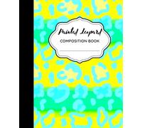 Painted Leopard Electric Lime: Neon Leopard Print Composition Notebook for Journaling, School, Notes, and Writing