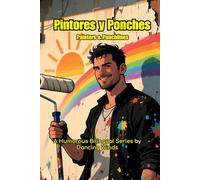 Painters & Punchlines: A Bilingual Storybook of Rolling Disasters, Rookie Mistakes, and Real Jobsite Lessons: Short, Hilarious Construction Stories in ... Language Learners (Bilingual Jobsite Stories)