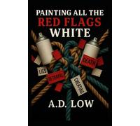 Painting All the Red Flags White