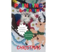 Painting and Tearing Fun by Paper Art for Kids 6-8: Activity Pages for a Fun Christmas Holiday: 23 Pictures to Bring to Life with Different Art Techniques