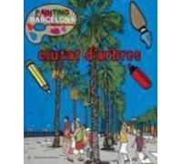 Painting Barcelona. Ciutat D Arbres