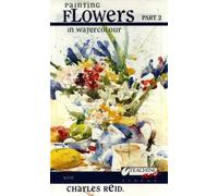 Painting Flowers in Watercolour 2 [VHS]