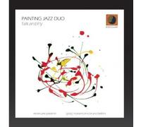 Painting Jazz Duo - Talk & Fly