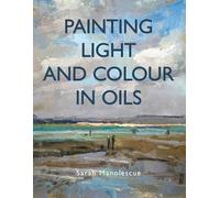 Painting Light and Colour in Oils