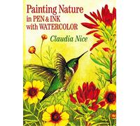 Painting Nature in Pen and Ink with Watercolour