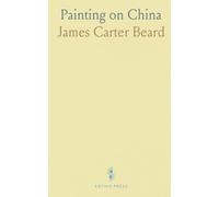 Painting on China: What to Paint and How to Paint It; Practical Overglaze Guide for Amateurs on Hard Porcelain