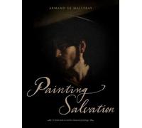 Painting Salvation: A fresh look at twelve classical paintings