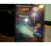 Painting Spectacular Light Effects in Watercolor