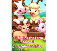 Painting the Farm Animals to color and play