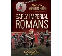 Painting Wargaming Figures: Early Imperial Romans