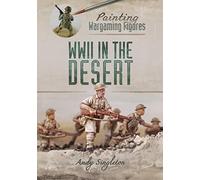 Painting Wargaming Figures: WWII in the Desert