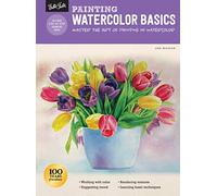 Painting: Watercolor Basics: Master the art of painting in watercolor (How to Draw & Paint)