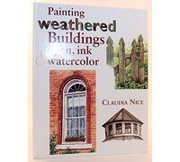Painting Weathered Buildings in Pen, Ink and Watercolor with Claudia Nice