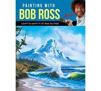 Painting with Bob Ross: Learn to paint in oil step by step!