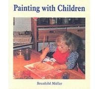 Painting with Children by Brunhild Muller (1-Aug-2001) Paperback