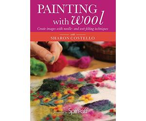 Painting with Wool: Create Images with Needle- And Wet-Felting Techniques [USA] [DVD]