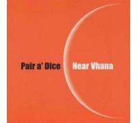 Pair 'a Dice - Near Vhana
