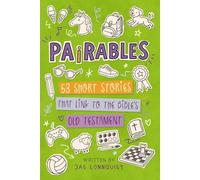 Pairables: 53 short stories that link to the Bible’s Old Testament: 1 (Pairables, Short Stories That Pair With The Bible)