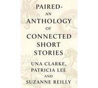 Paired- An Anthology of Connected Short Stories