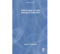 Paired Lives in Latin America's Cold War (Seminar Studies)