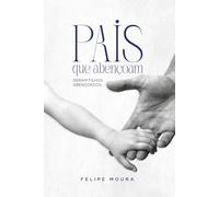 Pais que Abençoam Geram Filhos Abençoados