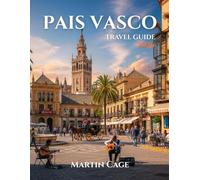 PAIS VASCO TRAVEL GUIDE 2026: Insider Insights and Start Planning For Confident Travel