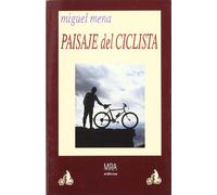 Paisaje del ciclista. Un viaje aragonés