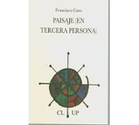 Paisaje (en Tercera Persona) (premio De Poesia Jose Hierro 2010)