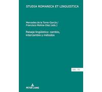 Paisaje lingüístico: cambio, intercambio y métodos: 70 (Studia Romanica Et Linguistica)