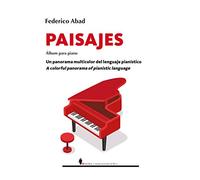 Paisajes: Album Para Piano: Un Panorama Multicolor Del Lenguaje Pianistico / a Colorful Panorama of Pianistic Language (Sinatra)