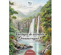 Paisajes de ensueño - Dreamscapes 1 - Edición bonus - Un libro para pintar y dibujar que invita a soñar y a viajar con la imaginación: Preciosos ... y relajación: para niños, jóvenes y adultos.