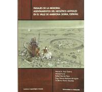 Paisajes de la memoria : asentamientos del Neolítico antiguo en el Valle de Ambrona (Soria, España)
