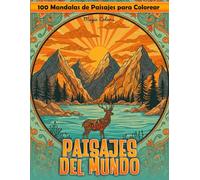 Paisajes del Mundo | Libro para Colorear para Adultos | 100 Ilustraciones Originales | Colorea, Viaja y Descubre lugares increíbles