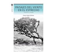 Paisajes del viento en el Estrecho: Itinerarios y miradas: 3 (Geografía)