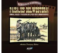 Paisajes del western: Símbolo, belleza y psicología en el viejo oeste cinematográfico (CinemArt)