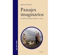 Paisajes imaginarios: Escritos sobre música y cine (Signo e imagen)