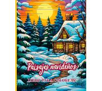 Paisajes Navideños Libro para Colorear: Escenas festivos y paisajes invernales para colorear y relajarse para adultos