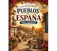 Paisajes Relajantes: Pueblos de España para Colorear