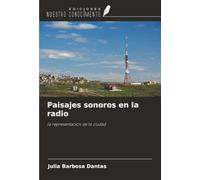 Paisajes sonoros en la radio: la representación de la ciudad
